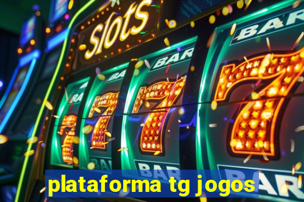 plataforma tg jogos